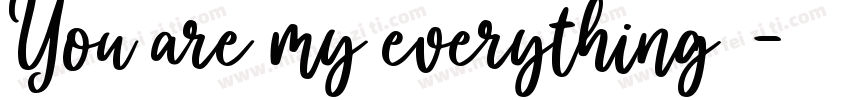 You are my everything。字体转换
